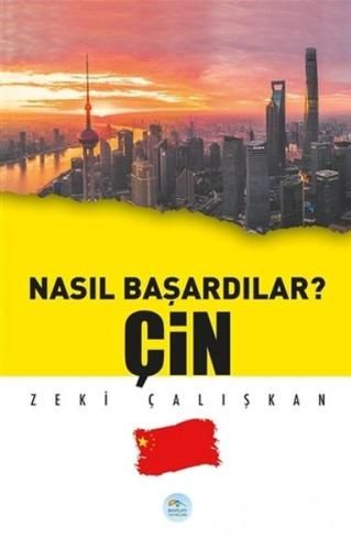 Çin - Nasıl Başardılar?