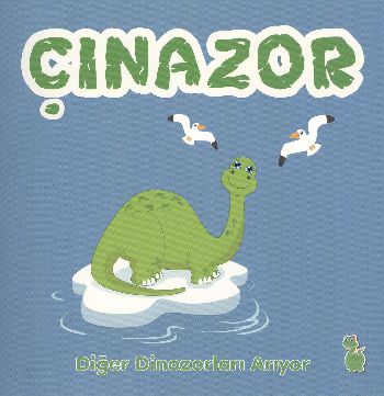 Çınazor - Diğer Dinozorları Arıyor