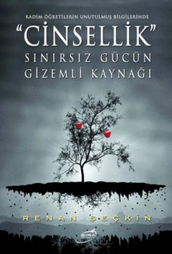 Cinsellik - Sınırsız Gücün Gizemli Kaynağı