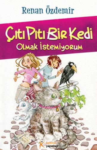 Çıtı Pıtı Bir Kedi Olmak İstemiyorum