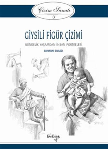 Çizim Sanatı Serisi 3 - Giysili Figür Çizimi