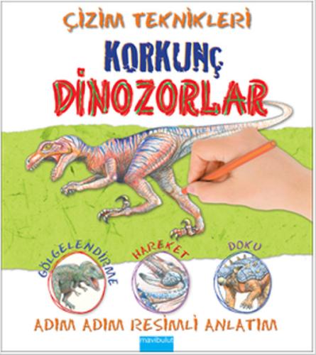 Çizim Teknikleri - Korkunç Dinozorlar