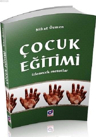 Çocuk Eğitimi İzlenecek Metotlar