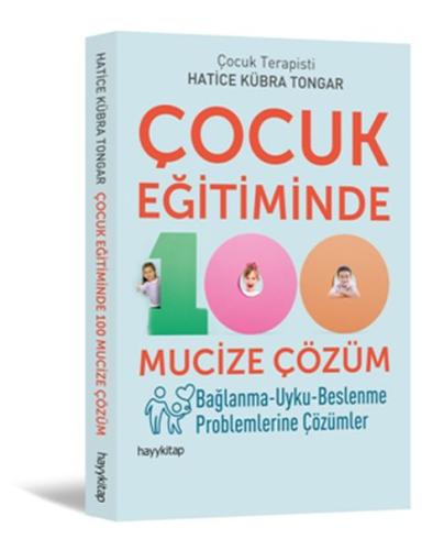 Çocuk Eğitiminde 100 Mucize Çözüm