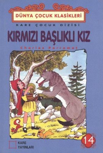 Çocuk Klasikleri 14 - Kırmızı Başlıklı Kız