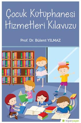 Çocuk Kütüphanesi Hizmetleri Kılavuzu