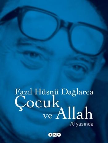 Çocuk ve Allah 70 Yaşında