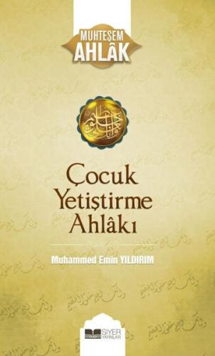 Çocuk Yetiştirme Ahlakı - Muhteşem Ahlak Serisi 3