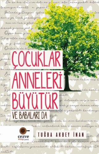 Çocuklar Anneleri Büyütür ve Babaları Da