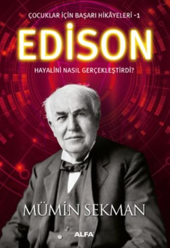 Çocuklar İçin Başarı Hikayeleri 1 - Edison