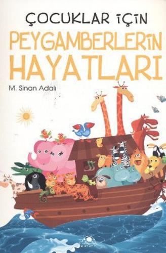 Çocuklar İçin Peygamberlerin Hayatları