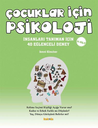 Çocuklar İçin Psikoloji 2.Cilt - İnsanları Tanıman İçin 40 Eğlenceli D