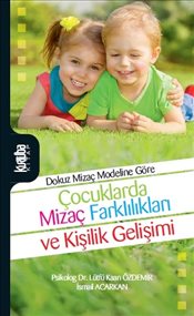 Çocuklarda Mizaç Farklılıkları ve Kişilik Gelişimi