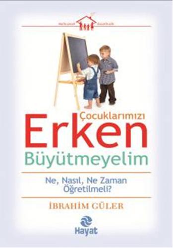 Çocuklarımızı Erken Büyütmeyelim