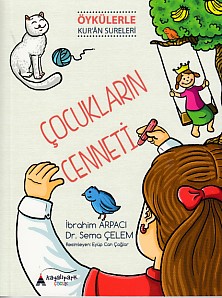 Çocukların Cenneti - Öykülerle Kur'an Sureleri