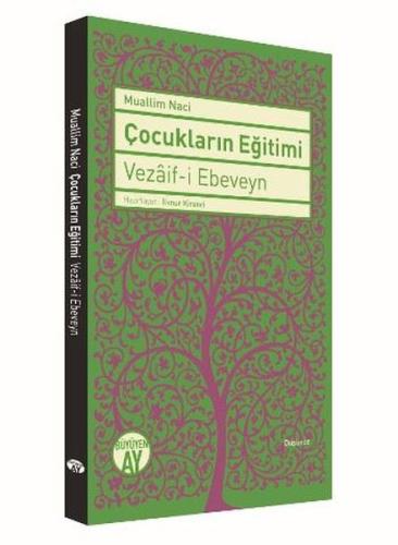 Çocukların Eğitimi - Vezaif-i Ebeveyn