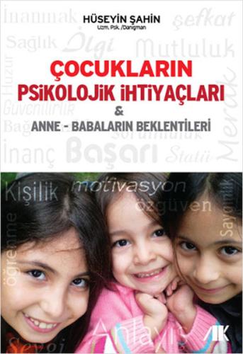 Çocukların Psikolojik İhtiyaçları & Anne-Babaların Beklentileri