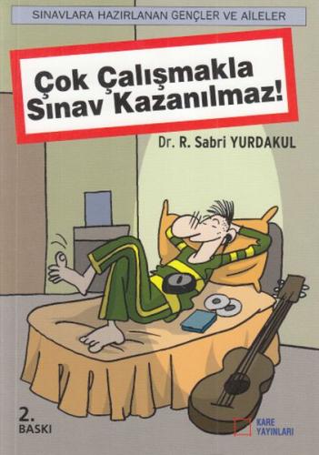 Çok Çalışmakla Sınav Kazanılmaz!