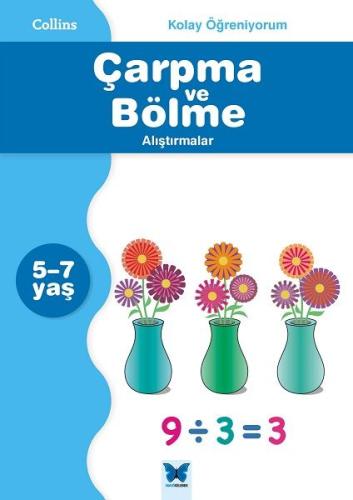 Collins Kolay Öğreniyorum - Çarpma ve Bölme Alıştırmalar (5-7 Yaş)