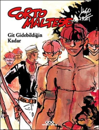 Corto Maltese 3 - Git Gidebildiğin Kadar