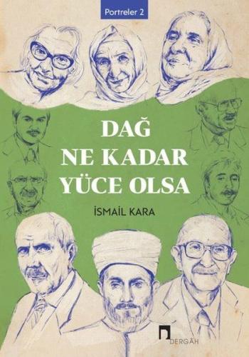 Dağ Ne Kadar Yüce Olsa - Portreler 2