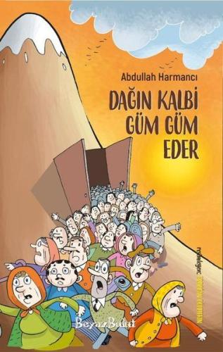 Dağın Kalbi Güm Güm Eder