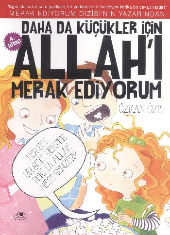 Daha da Küçükler İçin Allah'ı Merak Ediyorum - 4