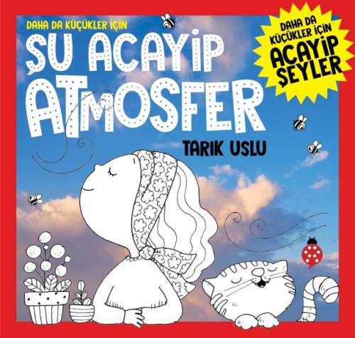 Daha da Küçükler İçin Şu Acayip Atmosfer