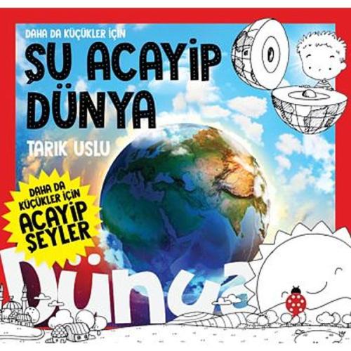 Daha da Küçükler İçin Şu Acayip Dünya - Daha da Küçükler İçin Acayip Ş