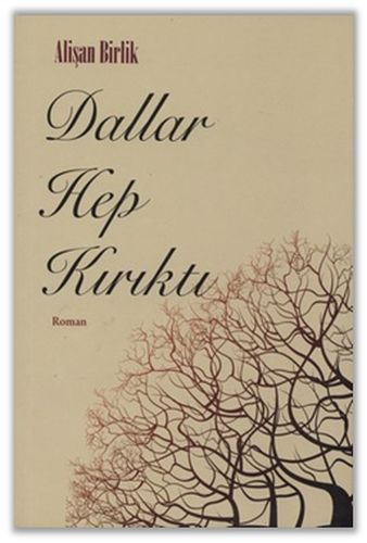 Dallar Hep Kırıktı