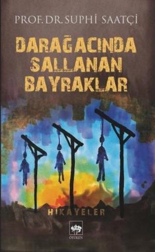 Darağacında Sallanan Bayraklar