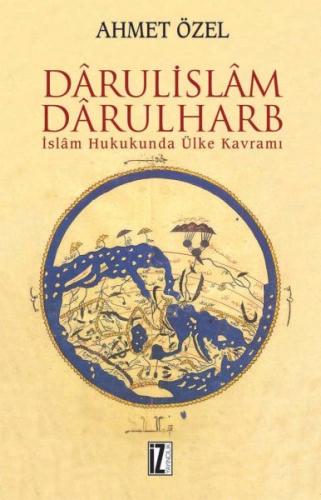 Darulislam, Darulharb -İslam Hukukunda Ülke Kavramı