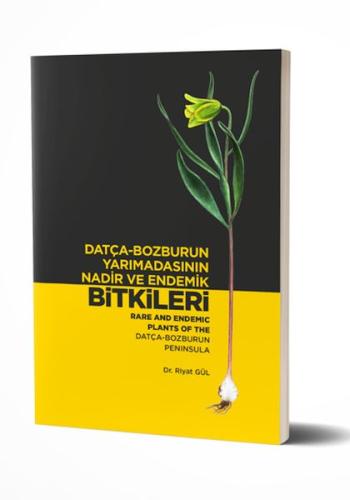 Datça-Bozburun Yarımadasının Nadir ve Endemik Bitkileri Rare and Endem