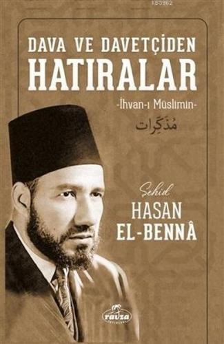 Dava ve Davetçiden Hatıralar - İlvan-ı Müslimin-Ciltsiz