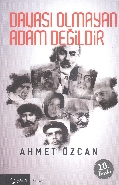 Davası Olmayan Adam Değildir