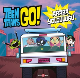 Dc Comıcs - Teen Titans Go! Araba Yolcuğu