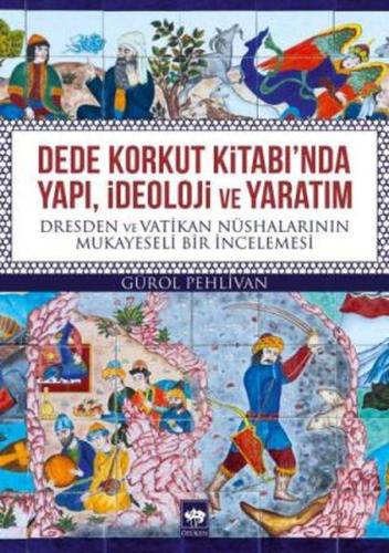 Dede Korkut Kitabında Yapı, İdeoloji ve Yaratım