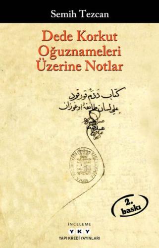 Dede Korkut Oğuznameleri Üzerine Notlar