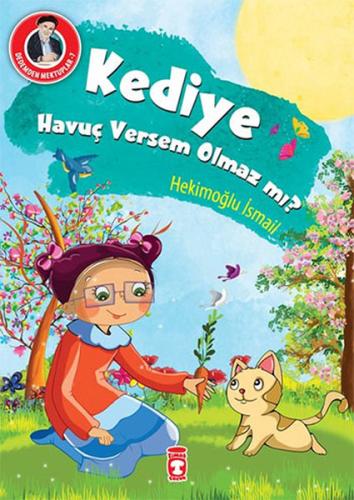 Dedemden Mektuplar 7 - Kediye Havuç Versem Olmaz mı?