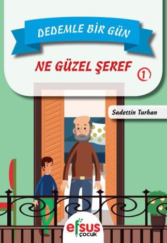 Dedemle Bir Gün 1 - Ne Güzel Şeref