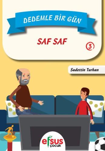 Dedemle Bir Gün 3 - Saf Saf