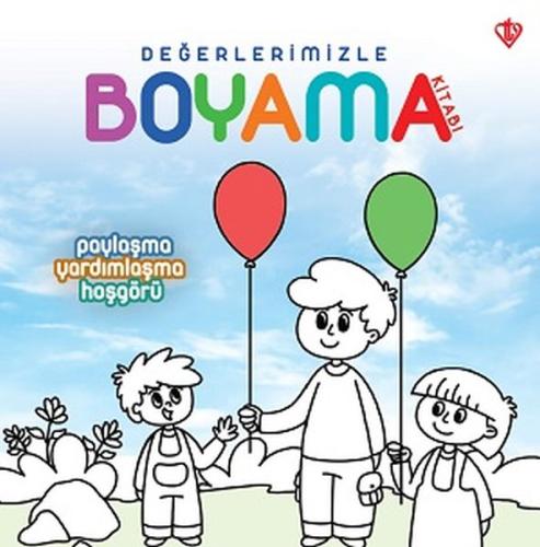 Değerlerimizle Boyama Kitabı Paylaşma Yardımlaşma Hoşgörü