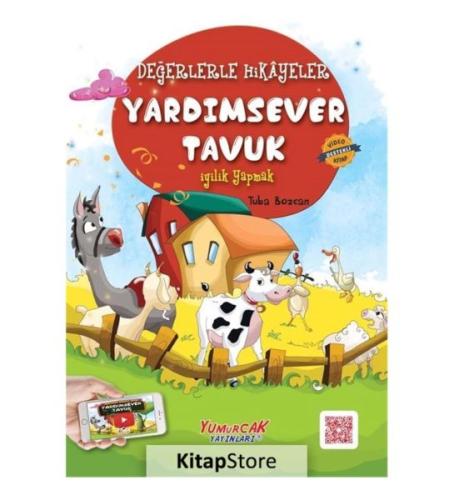 Değerlerle Hikâyeler - Yardımsever Tavuk