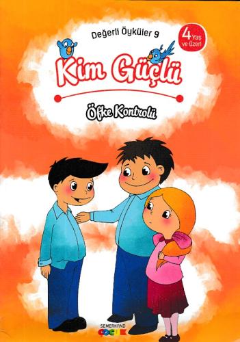 Değerli Öyküler 9 - Kim Güçlü - Öfke Kontrolü