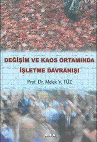 Değişim ve Kaos Ortamında İşletme Davranışı