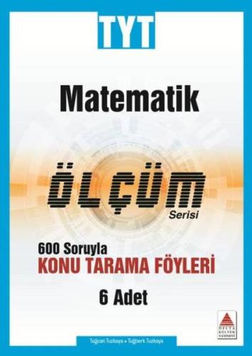 Delta TYT Matematik Konu Tarama Fasikülleri Ölçüm Serisi (Yeni)