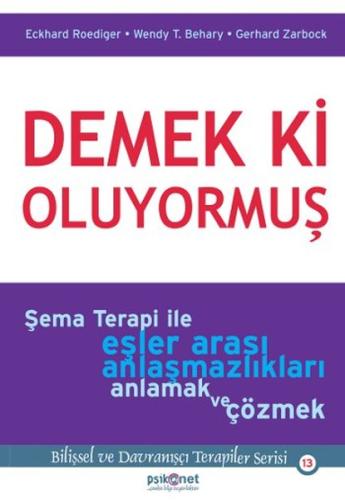 Demek ki Oluyormuş Şema Terapi ile Eşler Arası Anlaşmazlıkları Anlamak