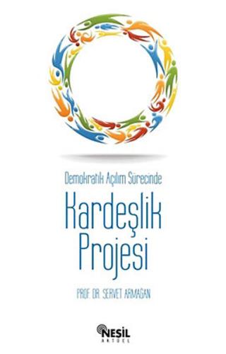 Demokratik Açılım Sürecinde Kardeşlik Projesi