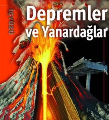 Depremler ve Yanardağlar - İçyüzü