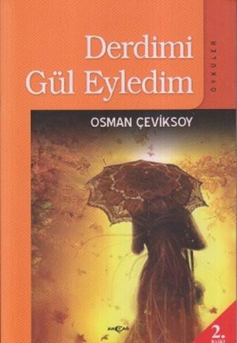 Derdimi Gül Eyledim